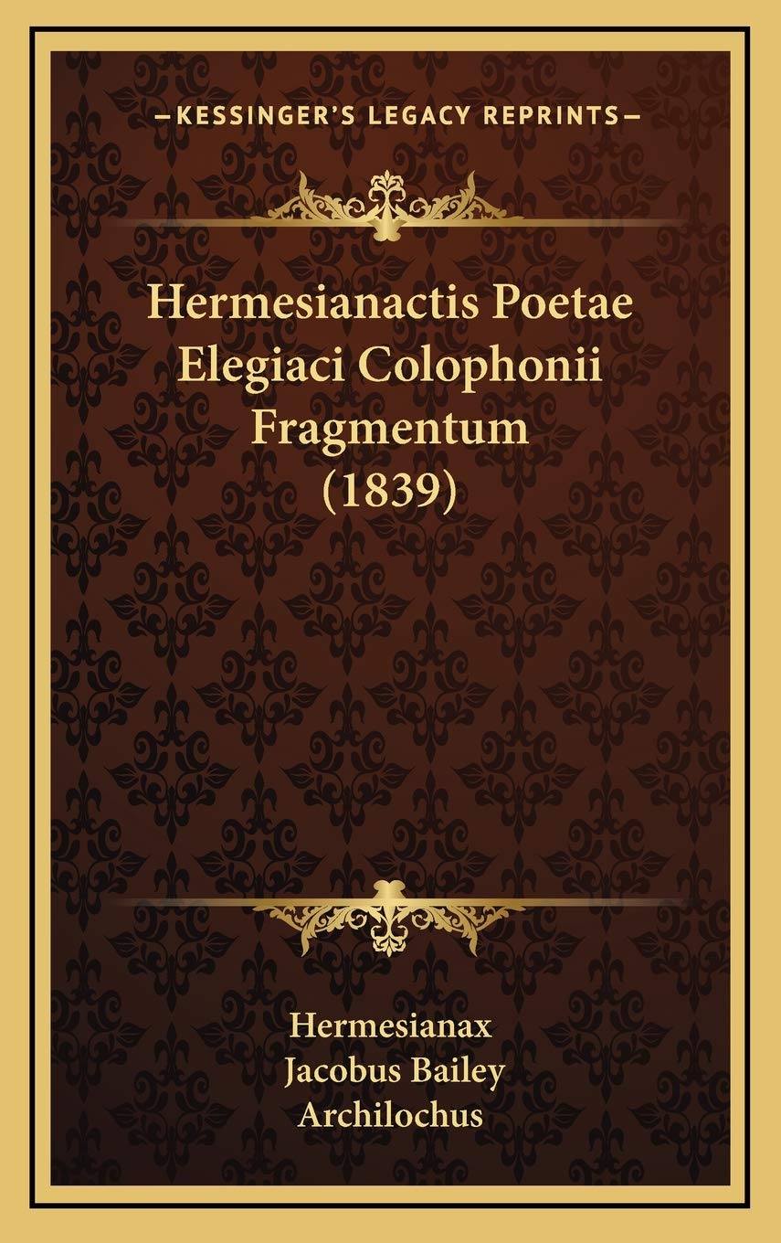 Hermesianactis Poetae Elegiaci Colophonii Fragmentum (1839) Contemporary literature