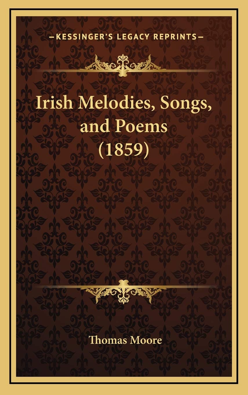 Irish Melodies, Songs, and Poems (1859) Poetry