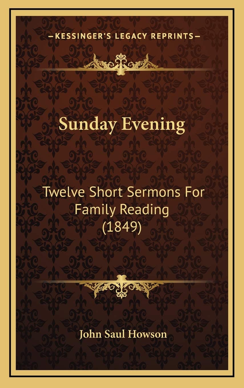 Sunday Evening: Twelve Short Sermons For Family Reading (1849) Religion & Esotericism