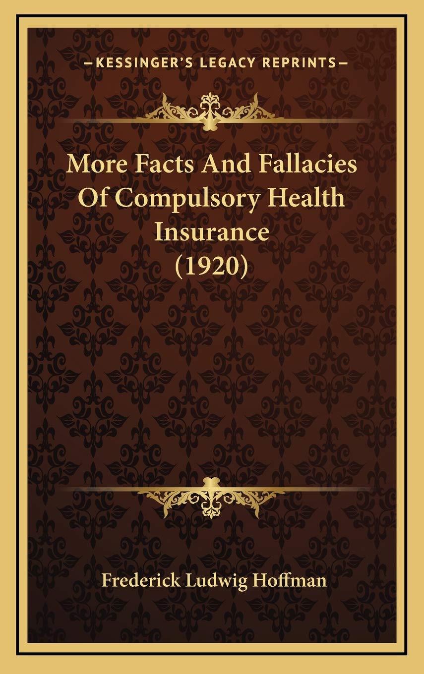 More Facts And Fallacies Of Compulsory Health Insurance (1920) Philosophy