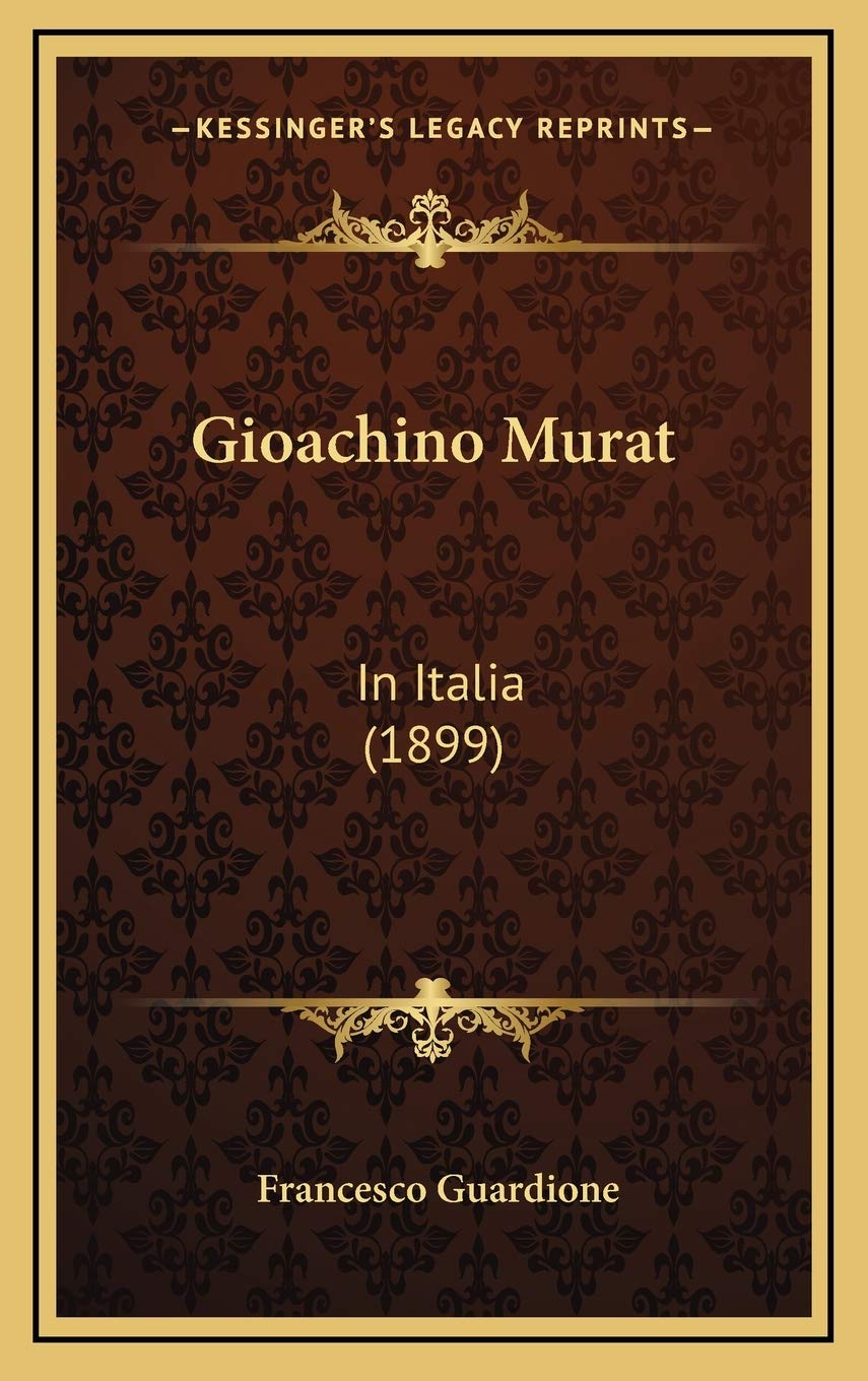 Gioachino Murat: In Italia (1899) Contemporary literature
