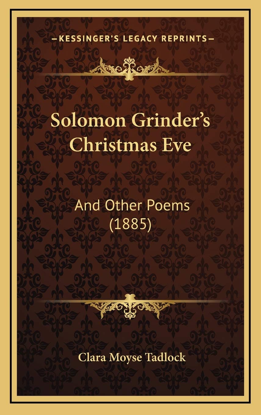 Solomon Grinder's Christmas Eve: And Other Poems (1885) Philosophy