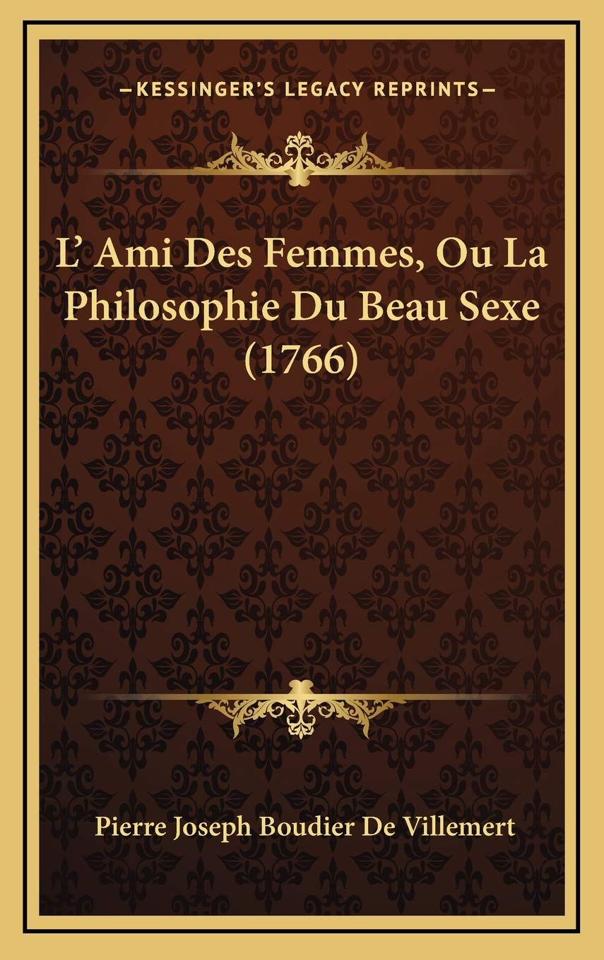 L' Ami Des Femmes, Ou La Philosophie Du Beau Sexe (1766) Self-help