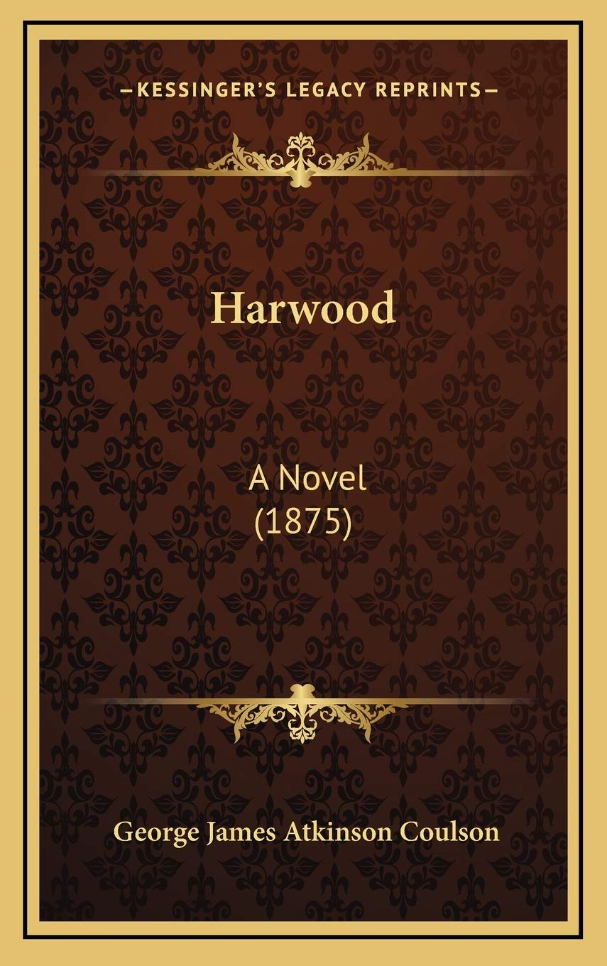 Harwood: A Novel (1875) Contemporary literature