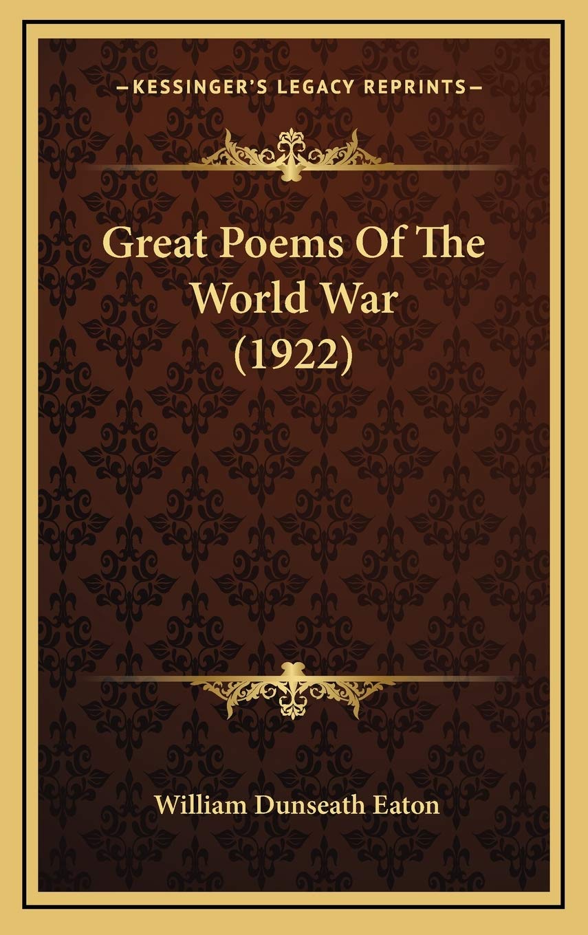 Great Poems Of The World War (1922) Politics & History