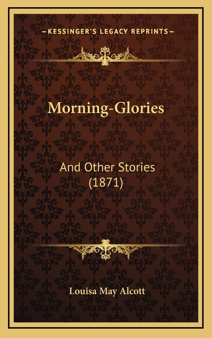 Morning-Glories: And Other Stories (1871) Memories
