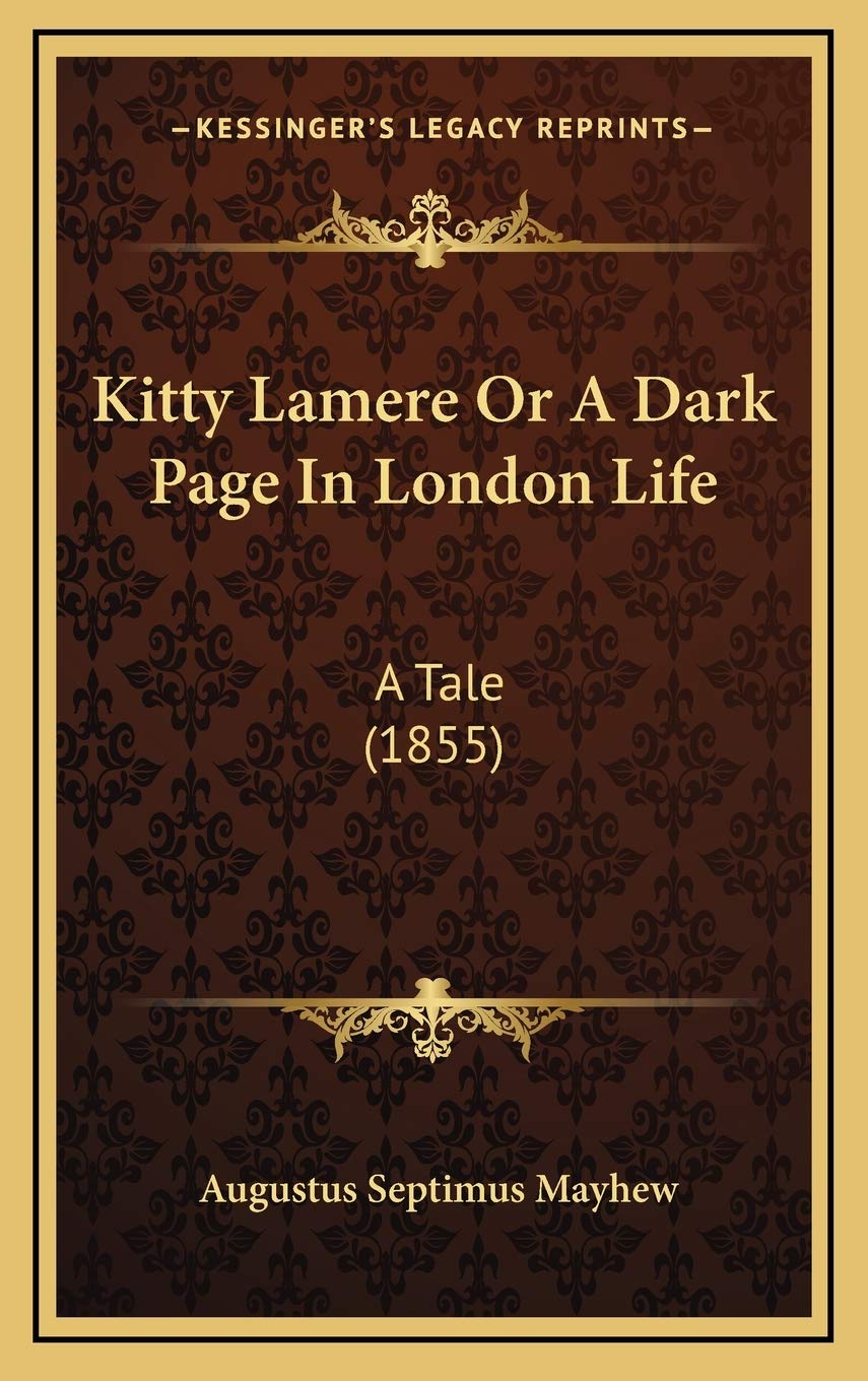 Kitty Lamere Or A Dark Page In London Life: A Tale (1855) Fairy Tales & Legends