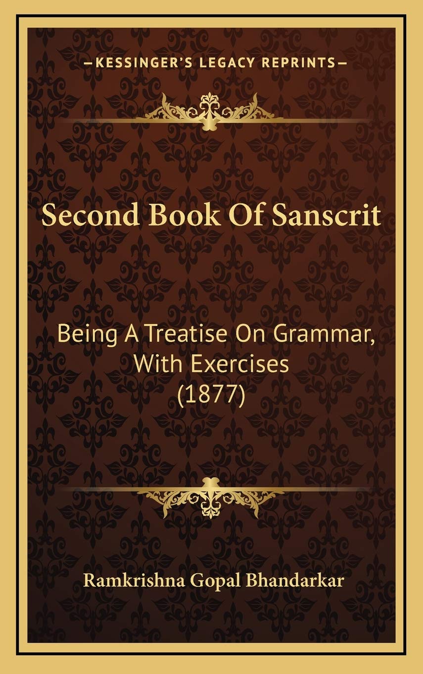 Second Book Of Sanscrit: Being A Treatise On Grammar, With Exercises (1877) Social Sciences