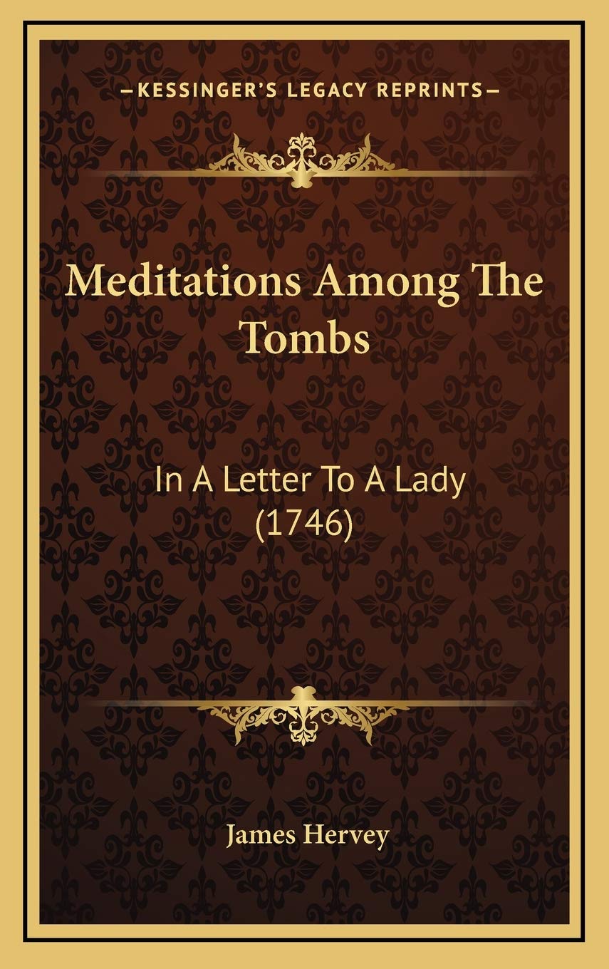 Meditations Among The Tombs: In A Letter To A Lady (1746) Lifestyle