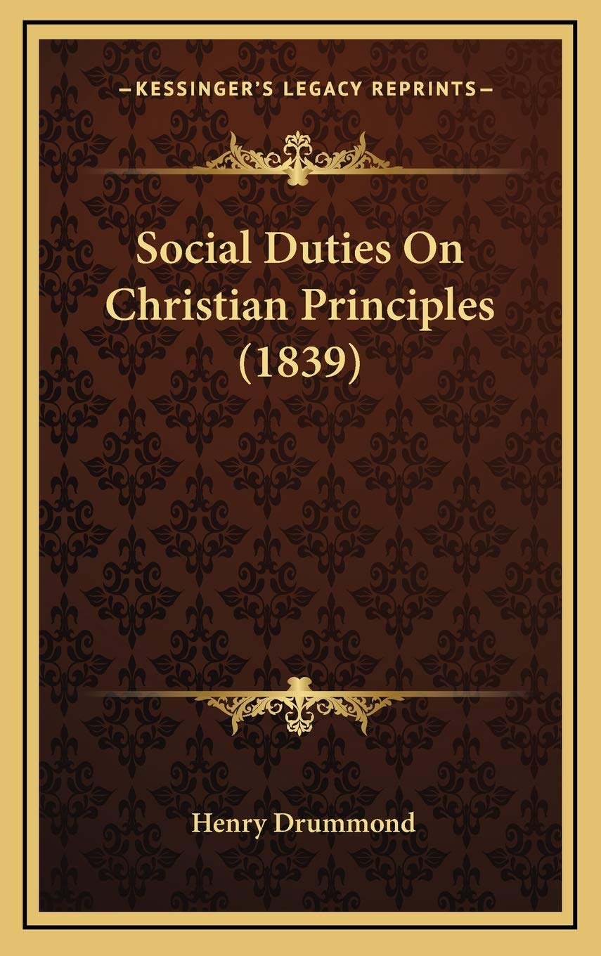 Social Duties On Christian Principles (1839) Philosophy
