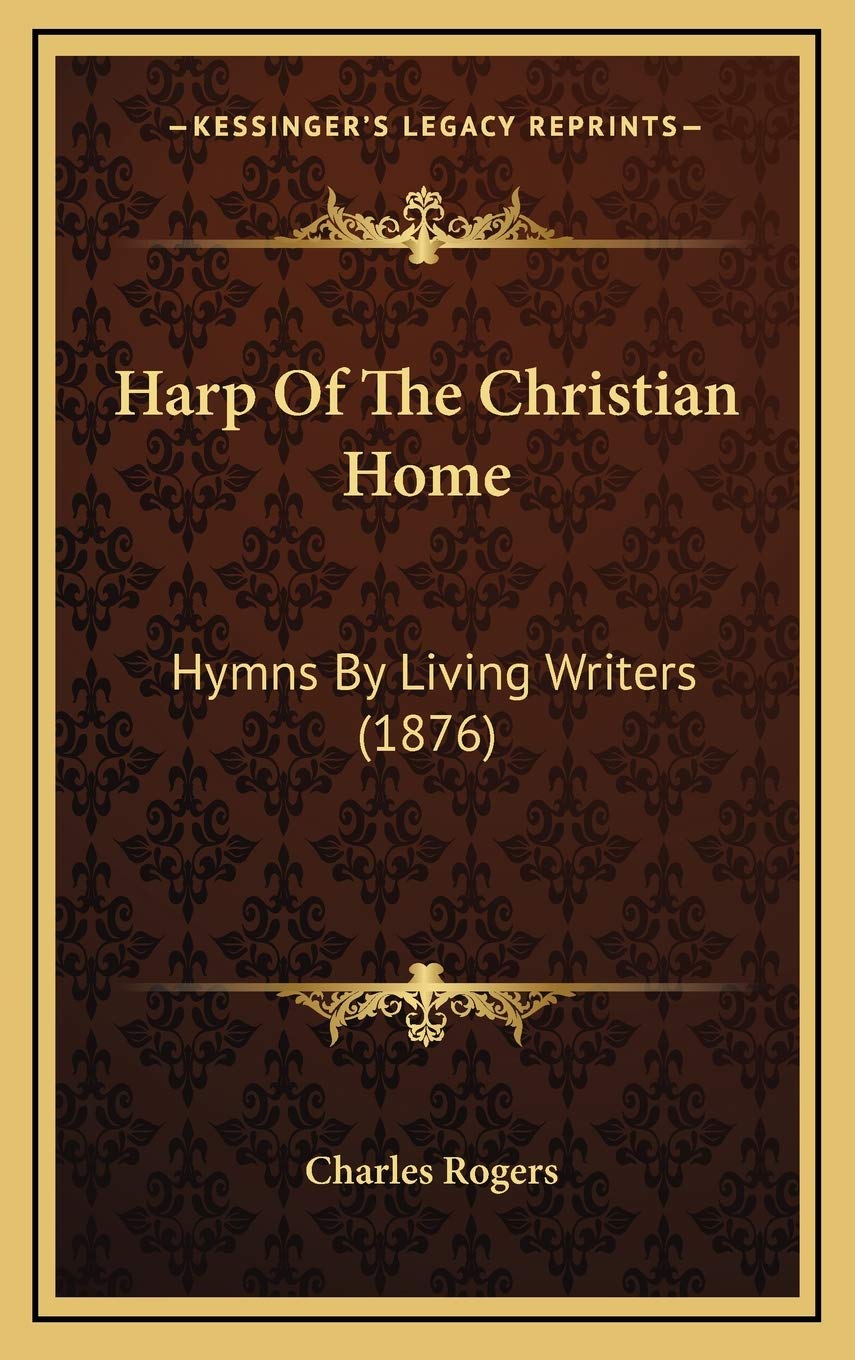 Harp Of The Christian Home: Hymns By Living Writers (1876) Philosophy