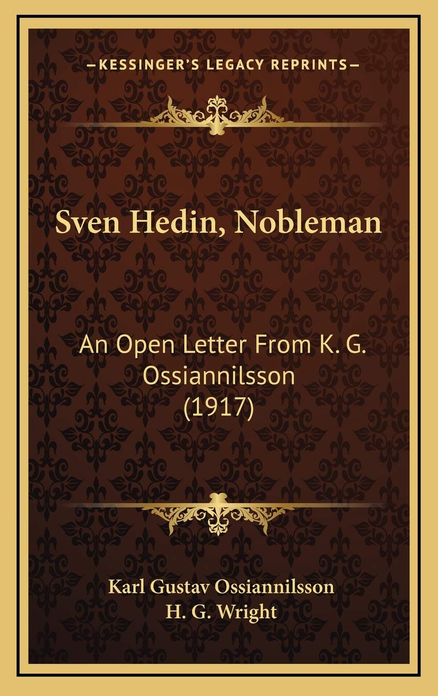 Sven Hedin, Nobleman: An Open Letter From K. G. Ossiannilsson (1917) Essays & Short Stories