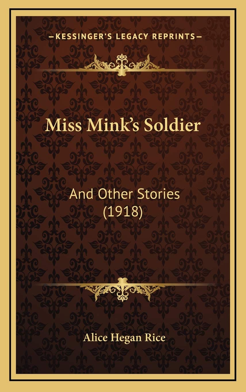 Miss Mink's Soldier: And Other Stories (1918) Biographies & Memoirs