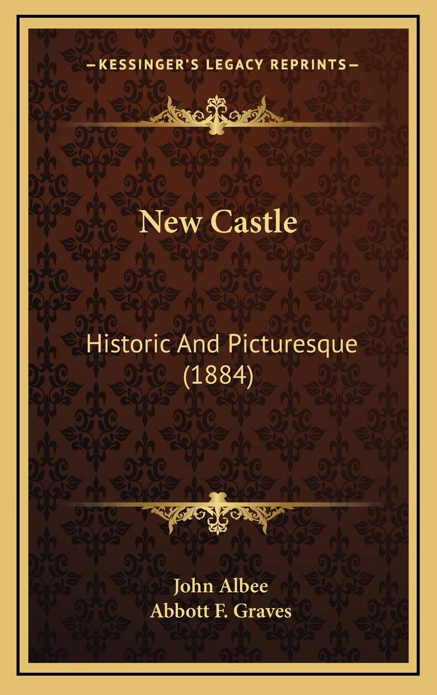 New Castle: Historic And Picturesque (1884) Contemporary literature