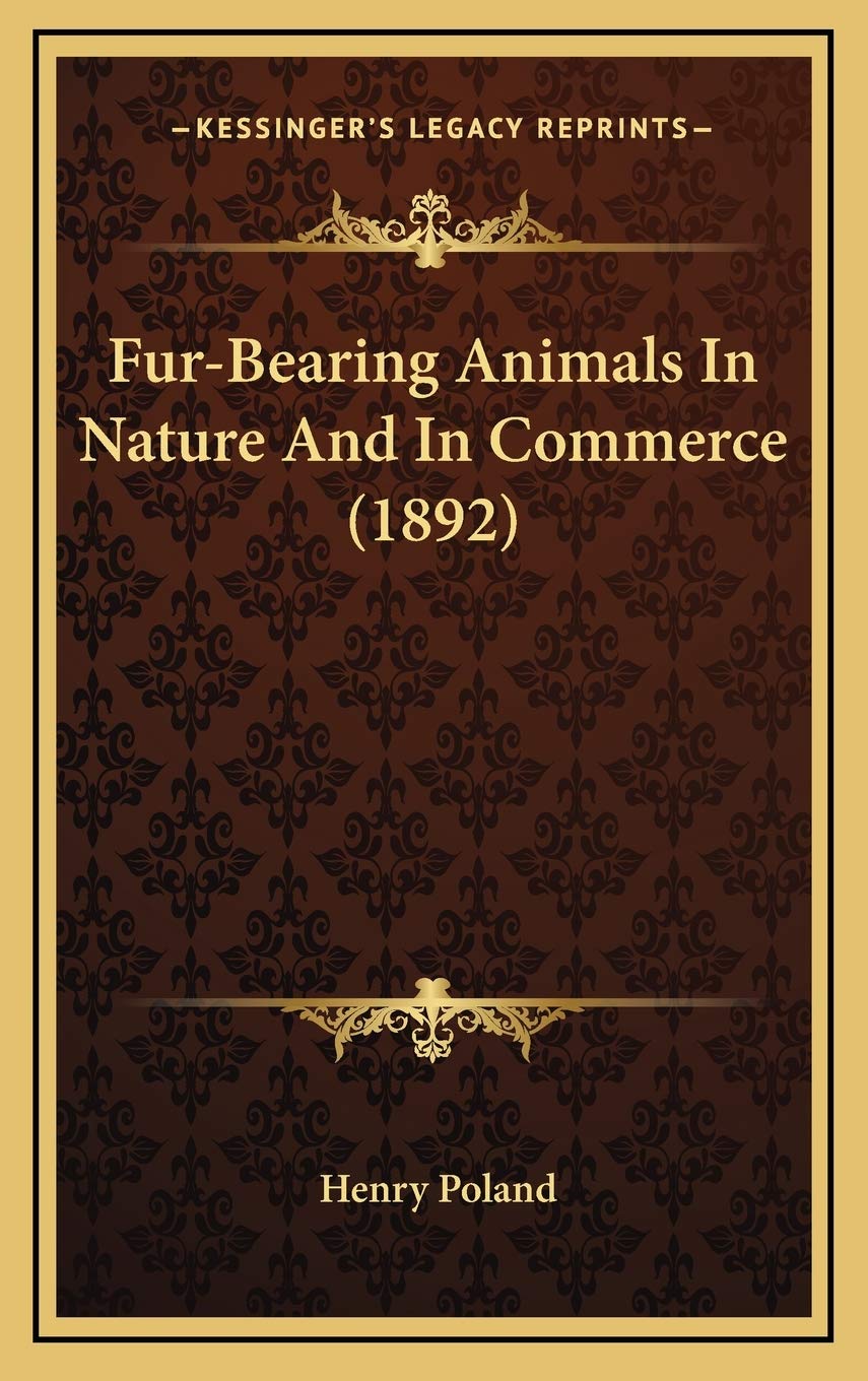 Fur-Bearing Animals In Nature And In Commerce (1892) Mathematics