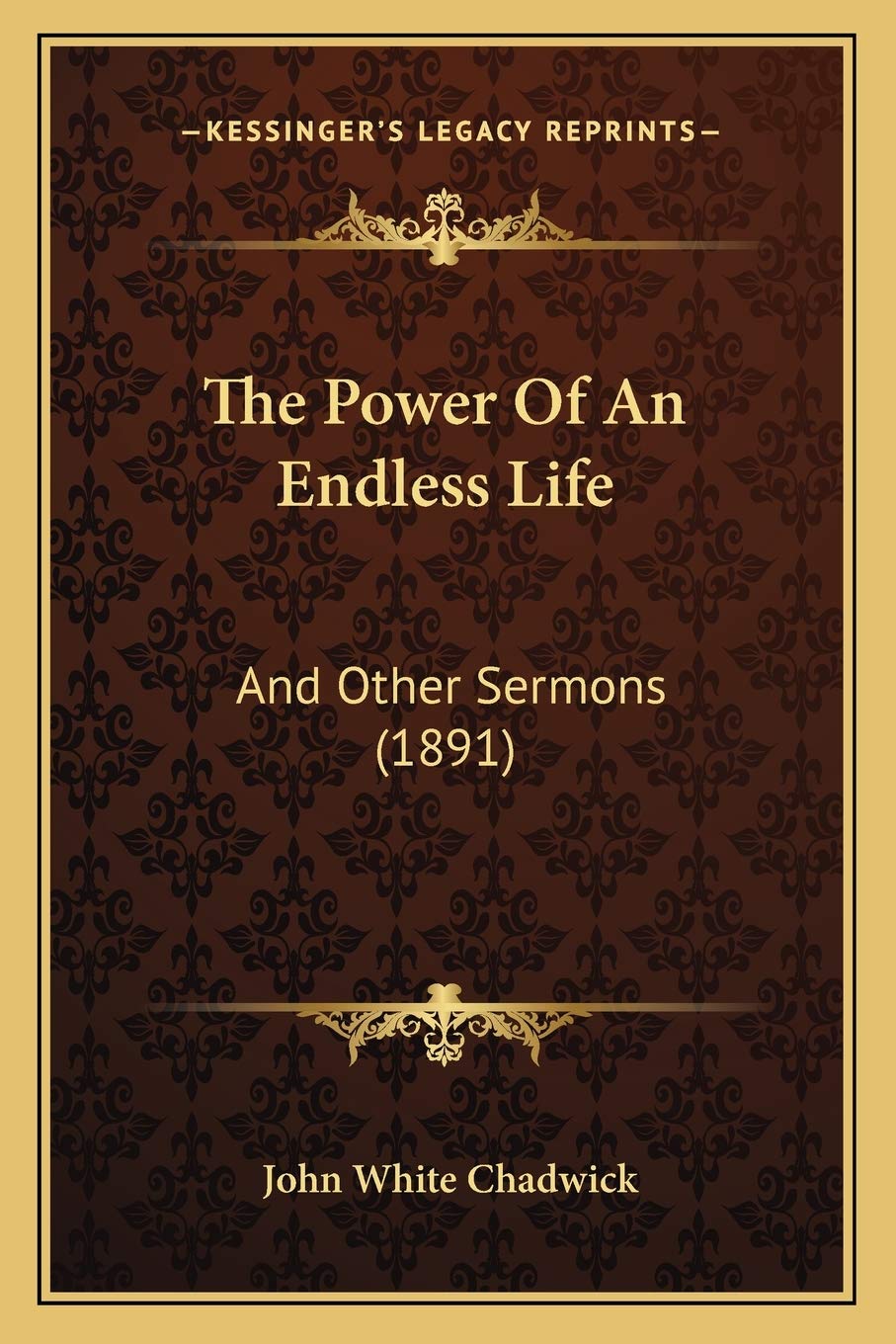 The Power Of An Endless Life: And Other Sermons (1891) Contemporary literature