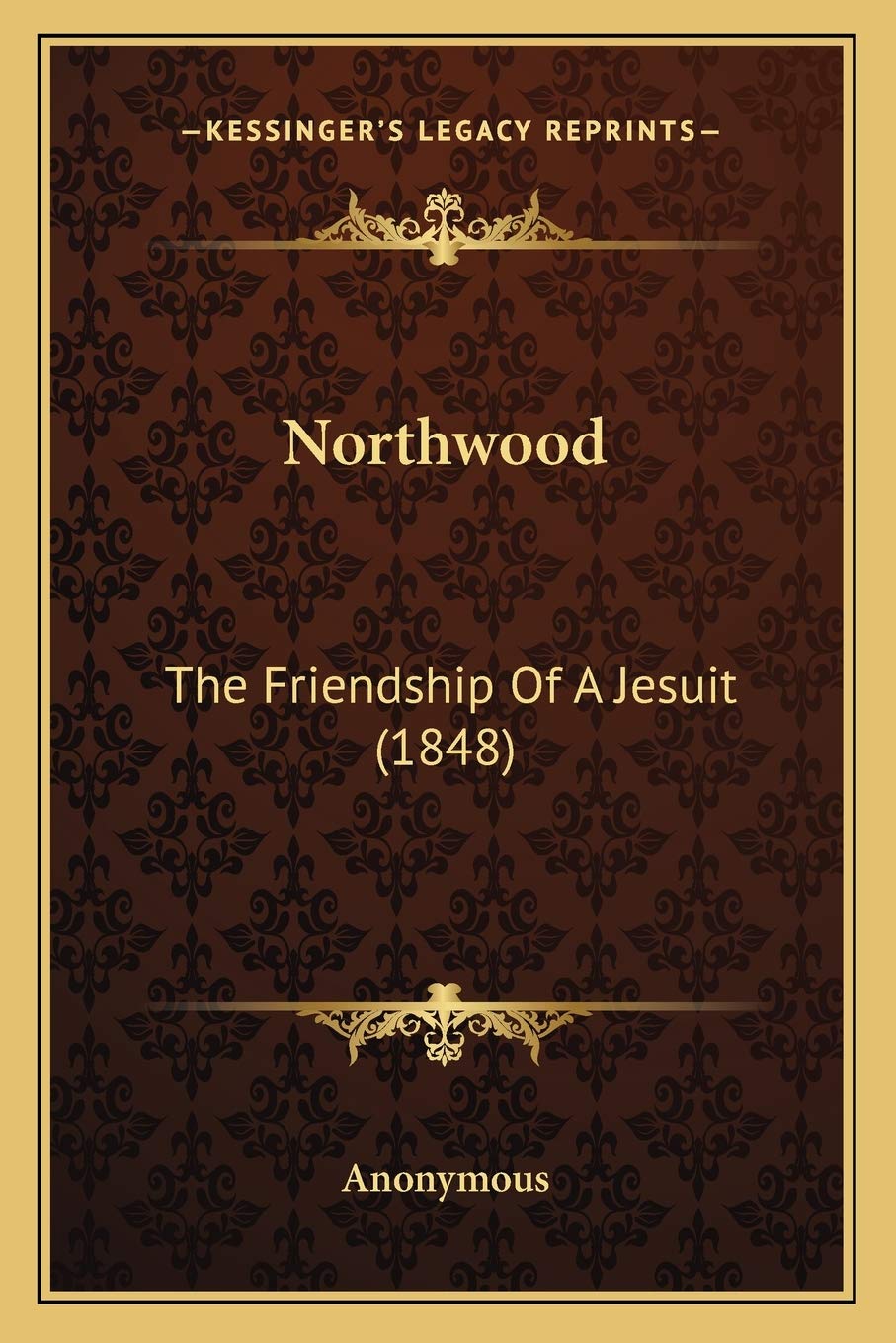 Northwood: The Friendship Of A Jesuit (1848) Contemporary literature