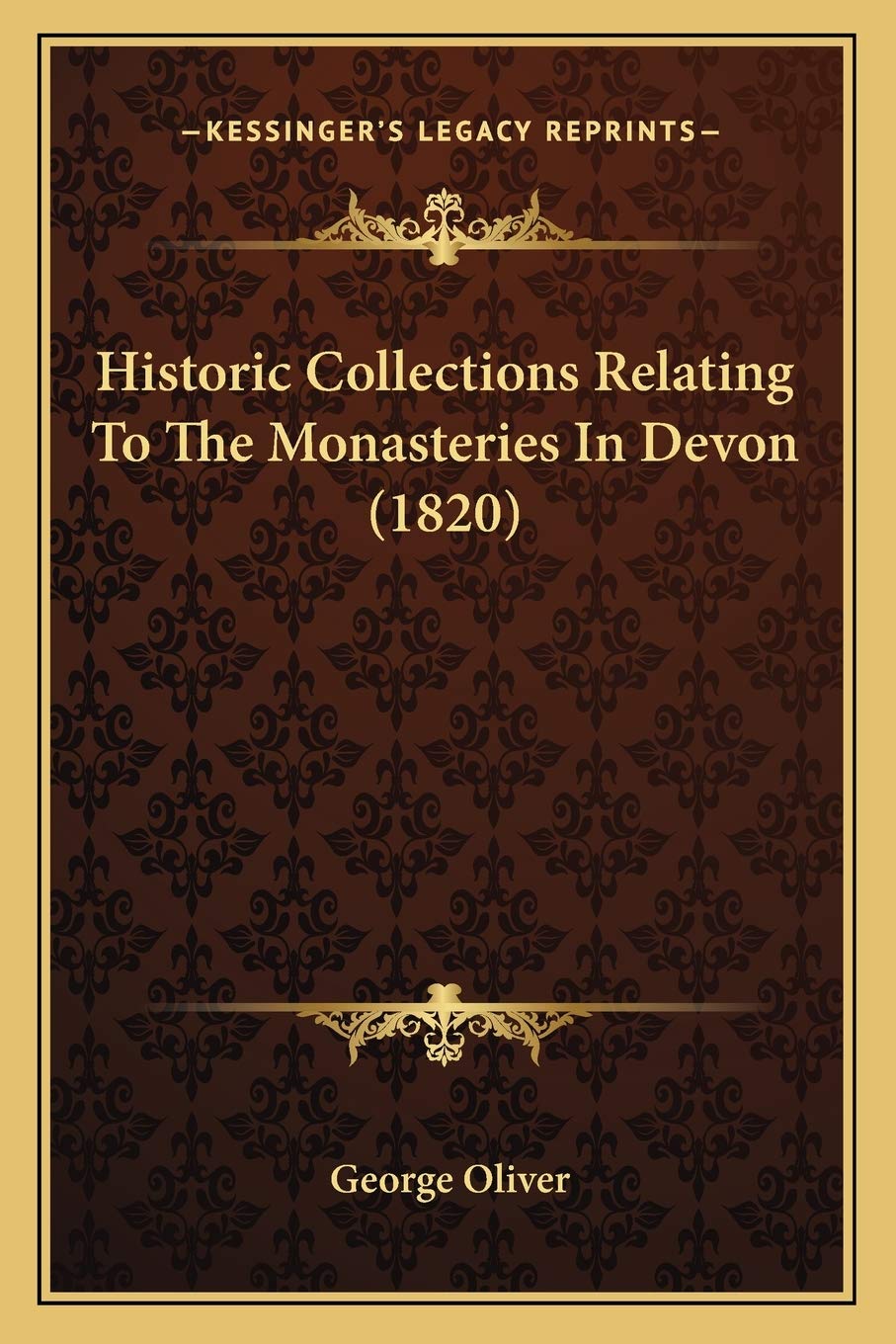 Historic Collections Relating To The Monasteries In Devon (1820) Contemporary literature