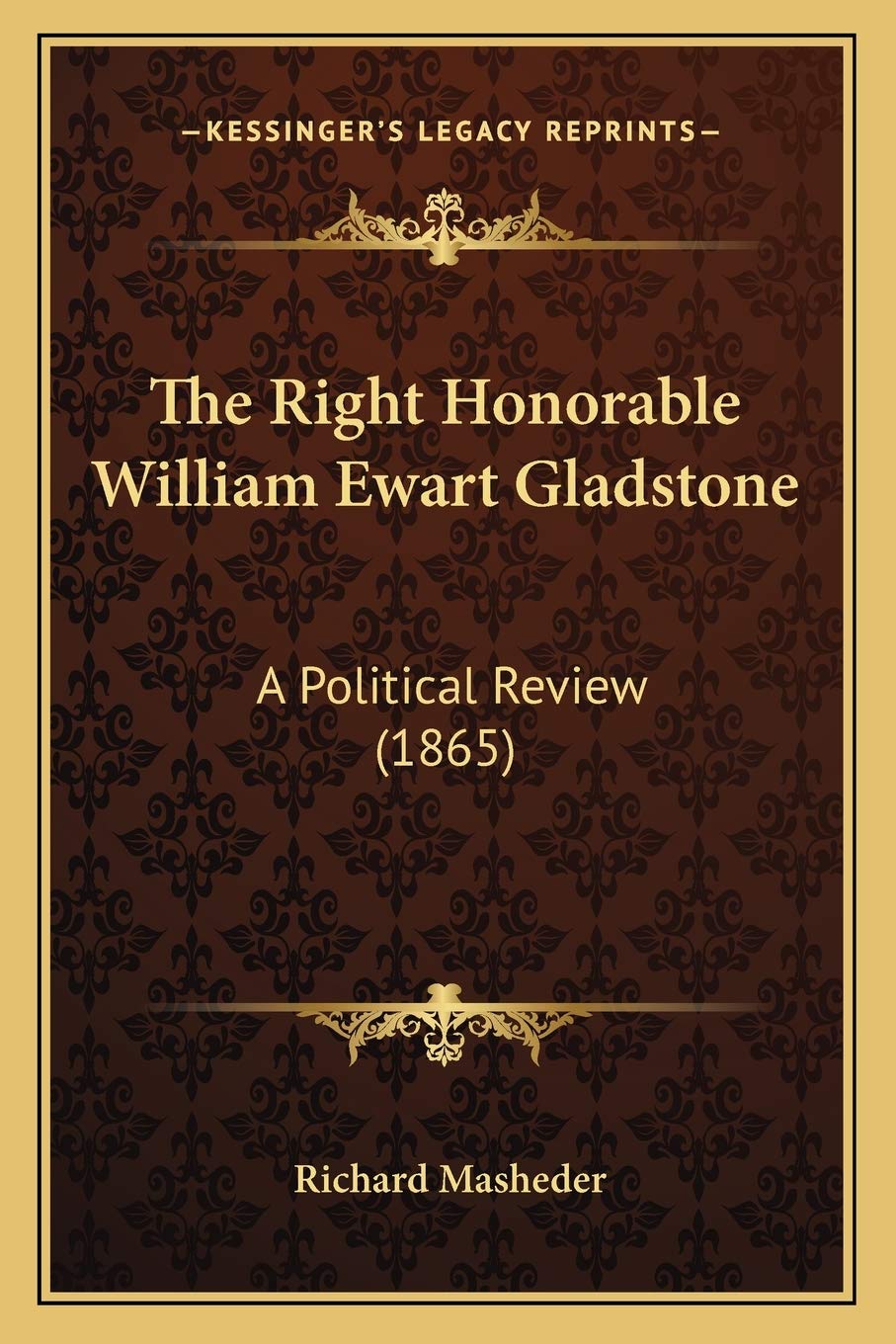 The Right Honorable William Ewart Gladstone: A Political Review (1865) Contemporary literature