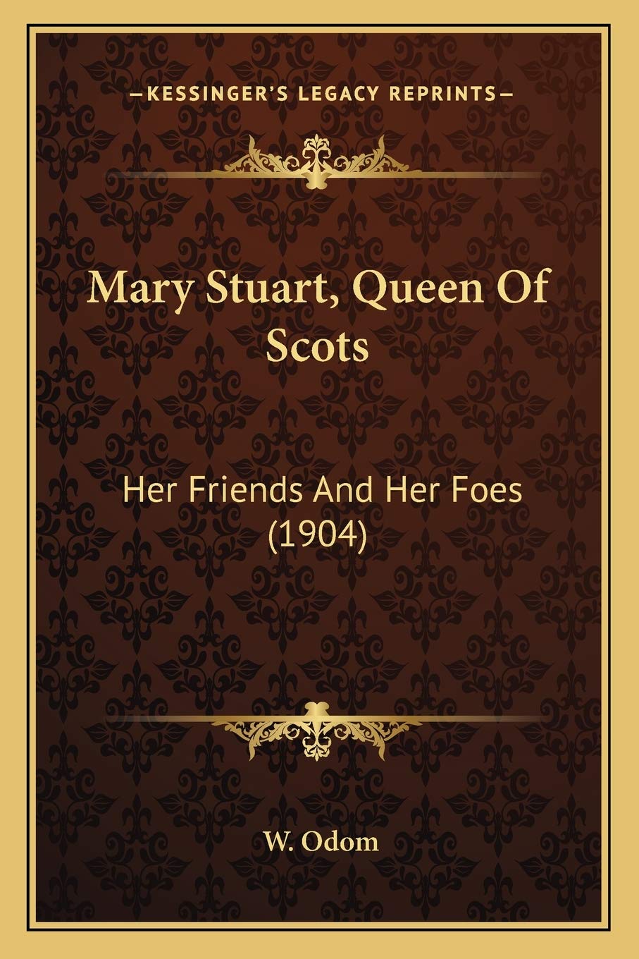 Mary Stuart, Queen Of Scots: Her Friends And Her Foes (1904) Contemporary literature