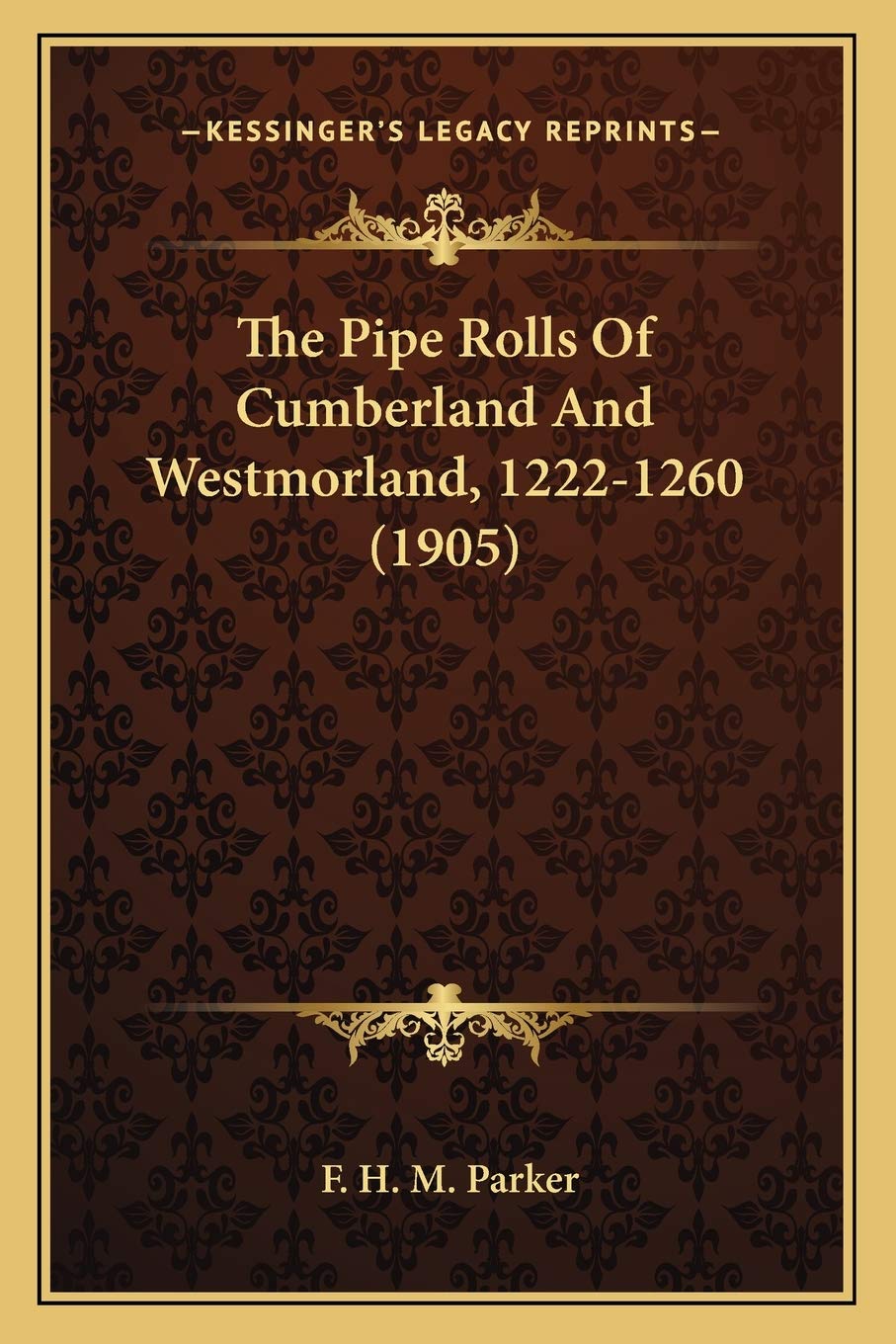 The Pipe Rolls Of Cumberland And Westmorland, 1222-1260 (1905) Law