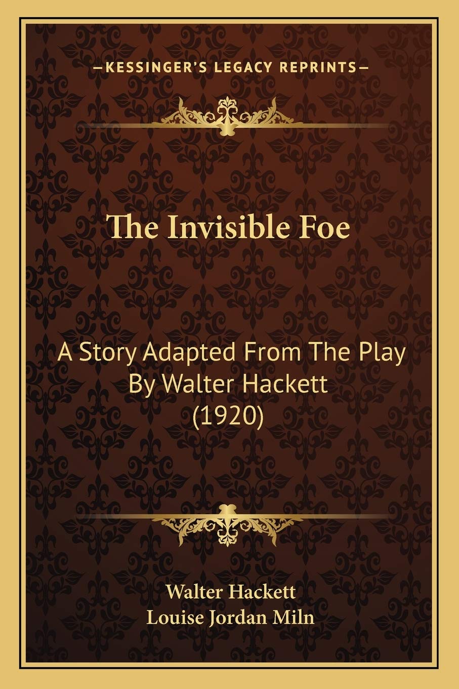 The Invisible Foe: A Story Adapted From The Play By Walter Hackett (1920) Drama