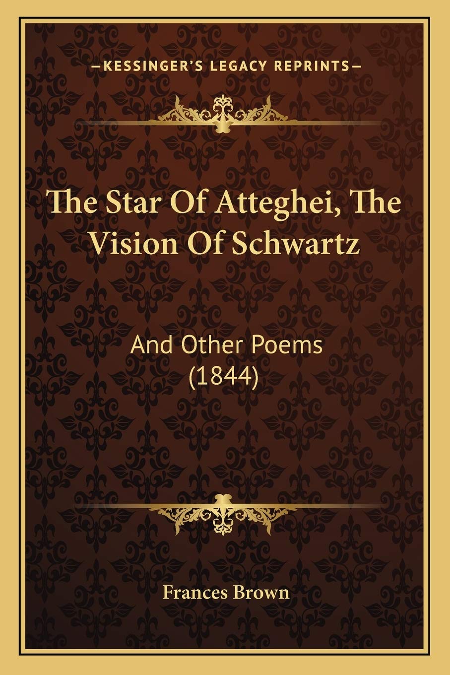 The Star Of Atteghei, The Vision Of Schwartz: And Other Poems (1844) Poetry