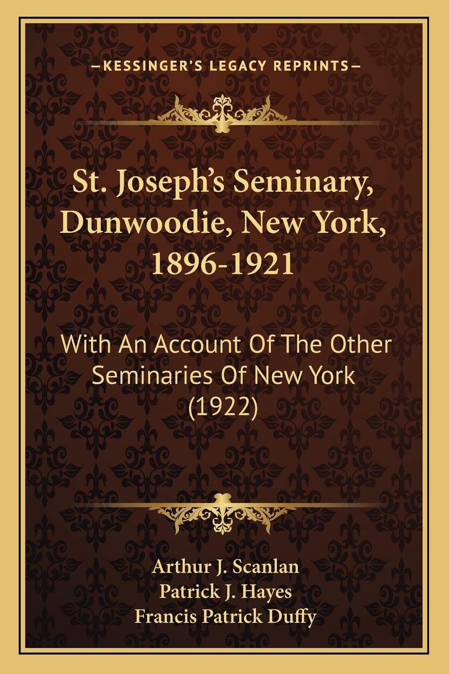 St. Joseph's Seminary, Dunwoodie, New York, 1896-1921: With An Account Of The Other Seminaries Of New York (1922) Contemporary literature Books