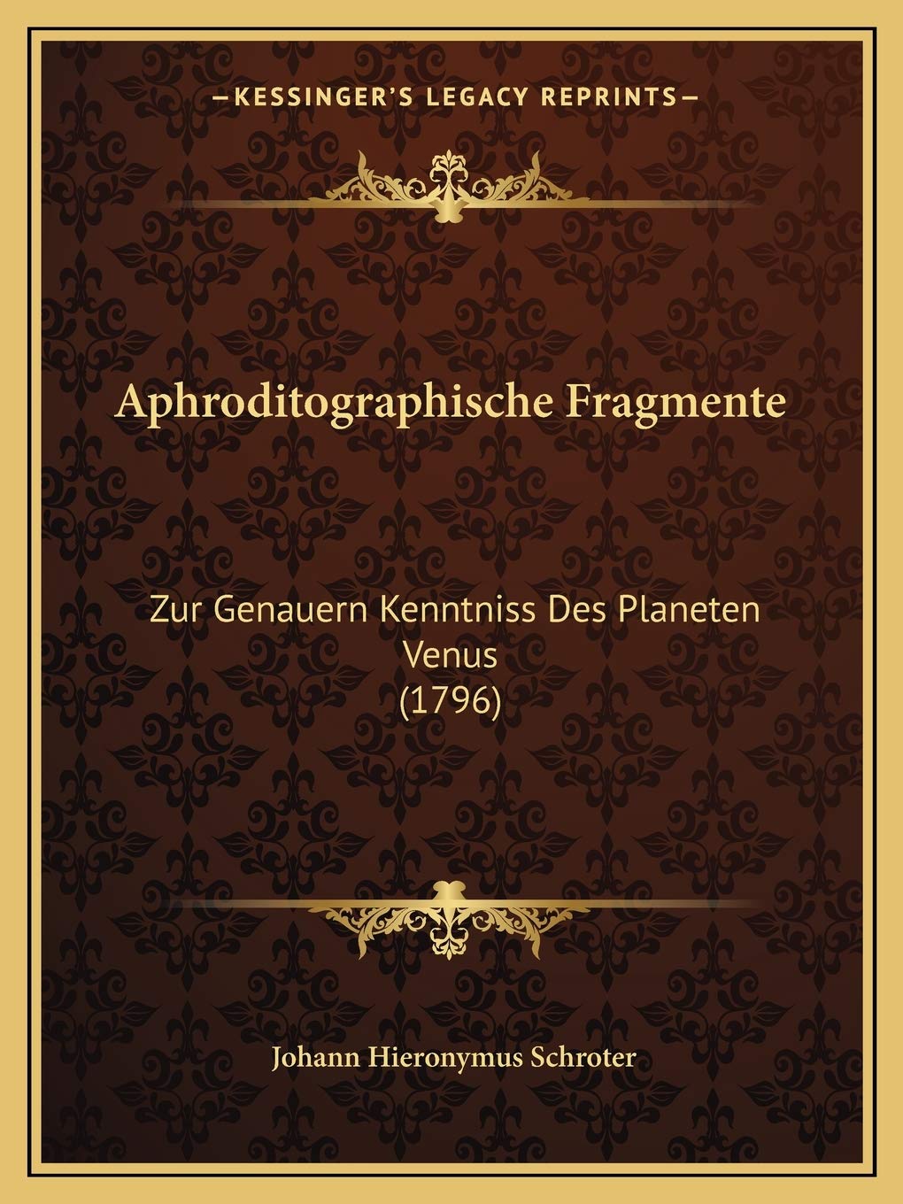Aphroditographische Fragmente: Zur Genauern Kenntniss Des Planeten Venus (1796) Philosophy