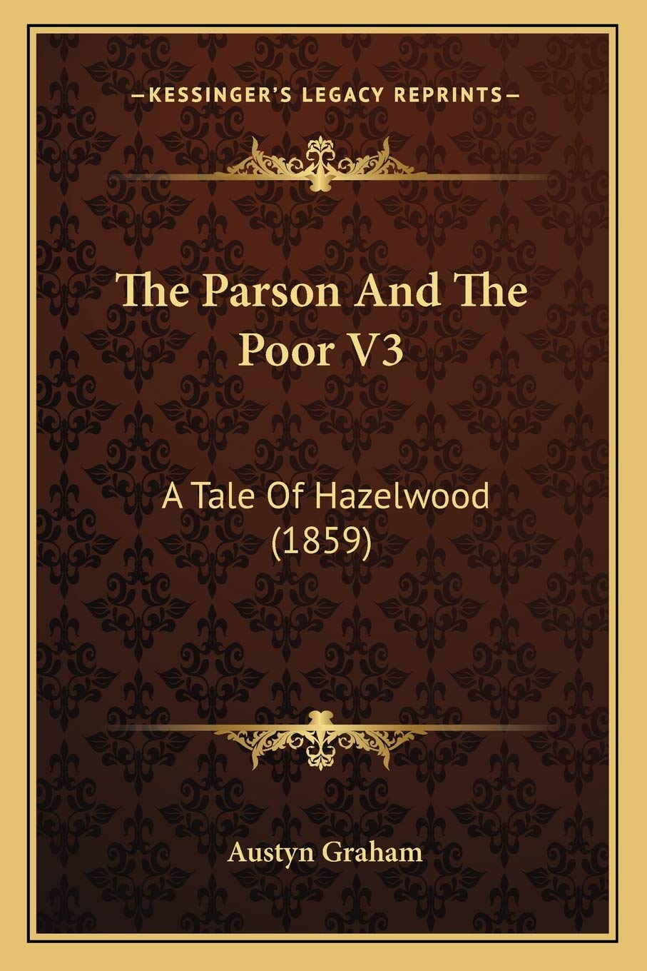 The Parson And The Poor V3: A Tale Of Hazelwood (1859) Contemporary literature