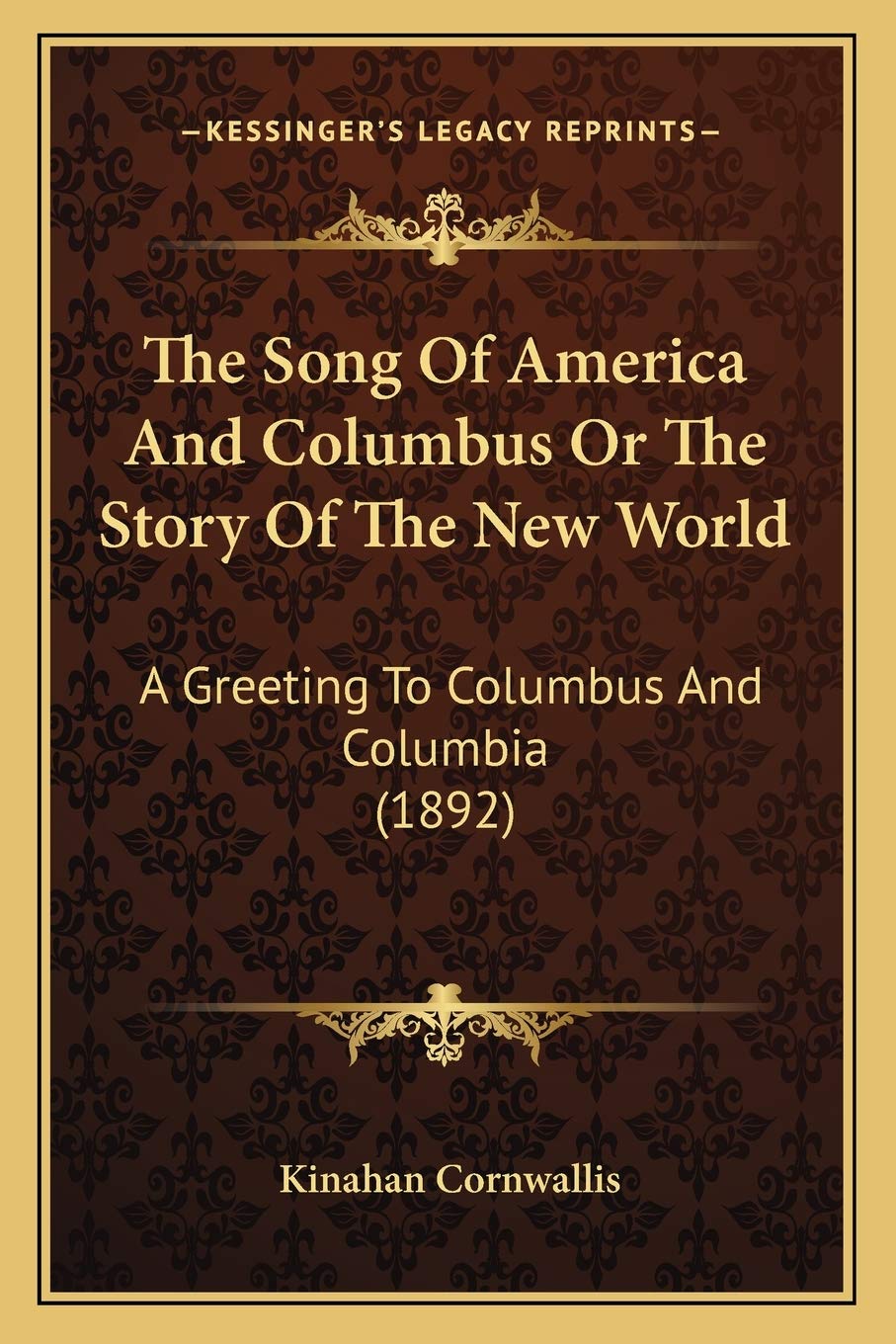 The Song Of America And Columbus Or The Story Of The New World: A Greeting To Columbus And Columbia (1892) Poetry