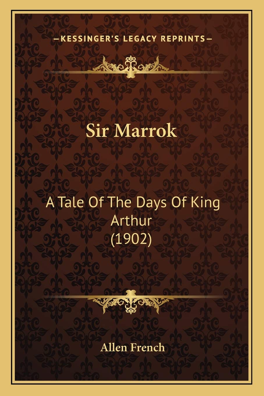 Sir Marrok: A Tale Of The Days Of King Arthur (1902) General education