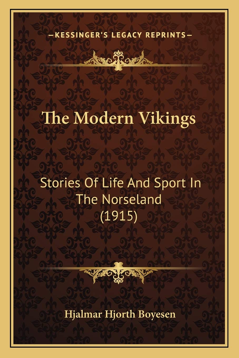 The Modern Vikings: Stories Of Life And Sport In The Norseland (1915) Contemporary literature Books