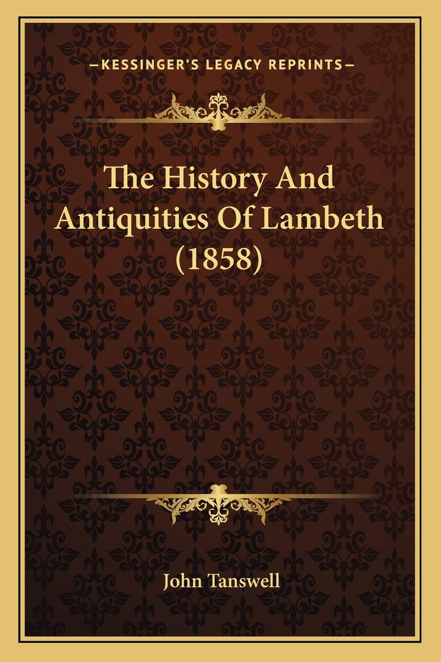 The History And Antiquities Of Lambeth (1858) Philosophy