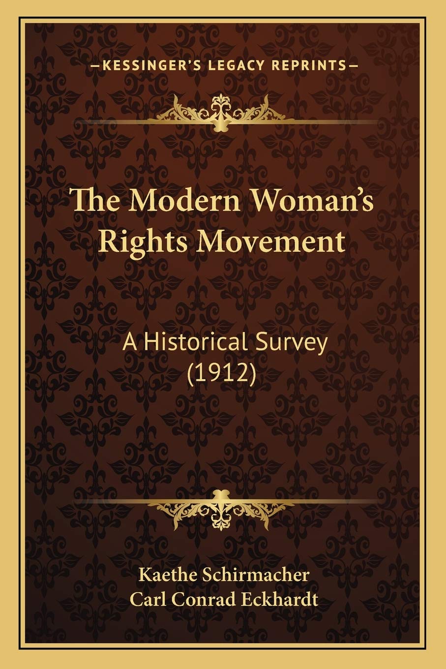 The Modern Woman's Rights Movement: A Historical Survey (1912) Social Sciences