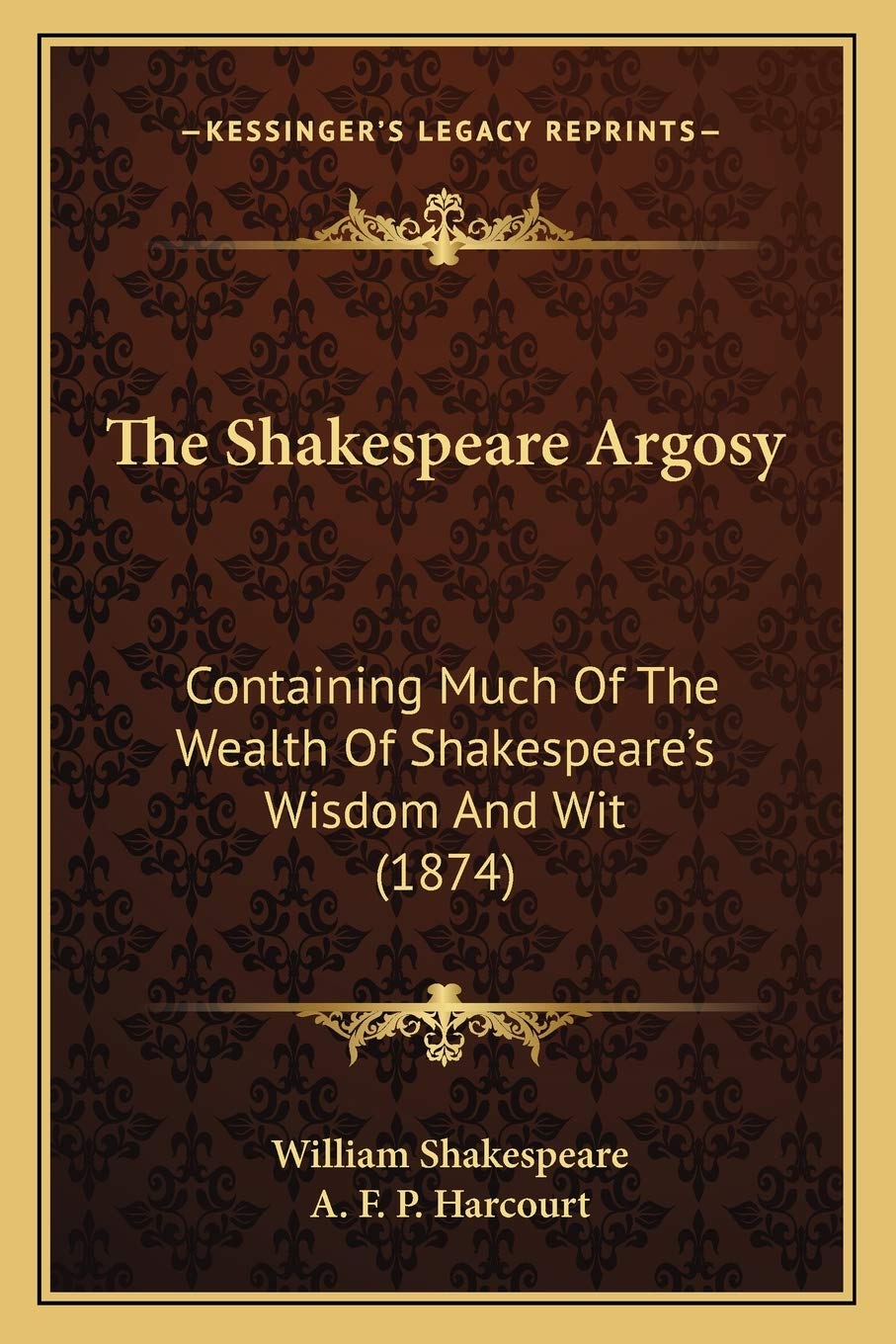 The Shakespeare Argosy: Containing Much Of The Wealth Of Shakespeare's Wisdom And Wit (1874) Contemporary literature