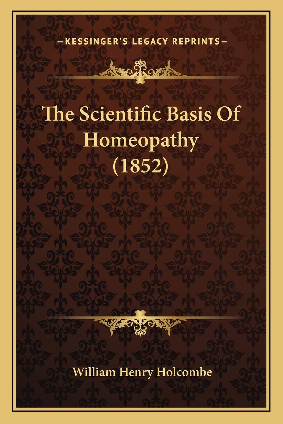 The Scientific Basis Of Homeopathy (1852) Medicine