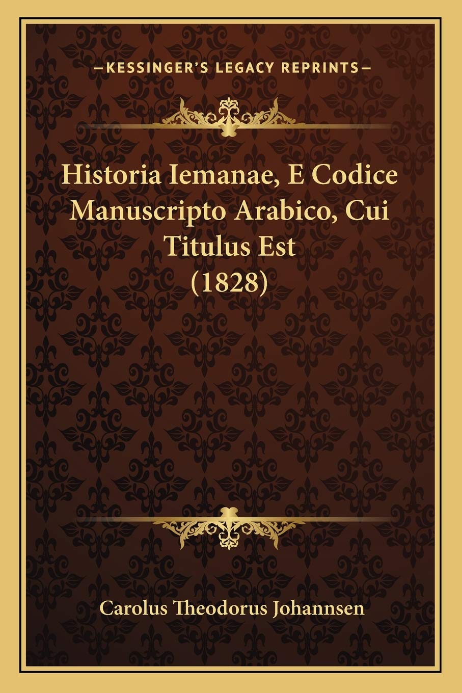 Historia Iemanae, E Codice Manuscripto Arabico, Cui Titulus Est (1828) Contemporary literature