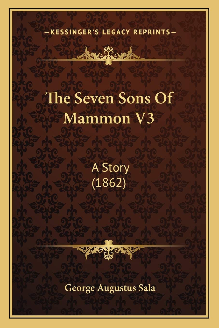 The Seven Sons Of Mammon V3: A Story (1862) Contemporary literature