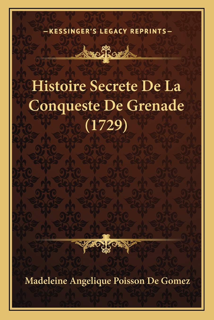 Histoire Secrete De La Conqueste De Grenade (1729) Contemporary literature