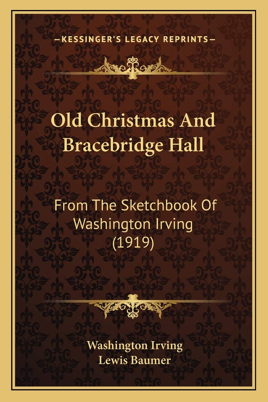 Old Christmas And Bracebridge Hall: From The Sketchbook Of Washington Irving (1919) Philosophy