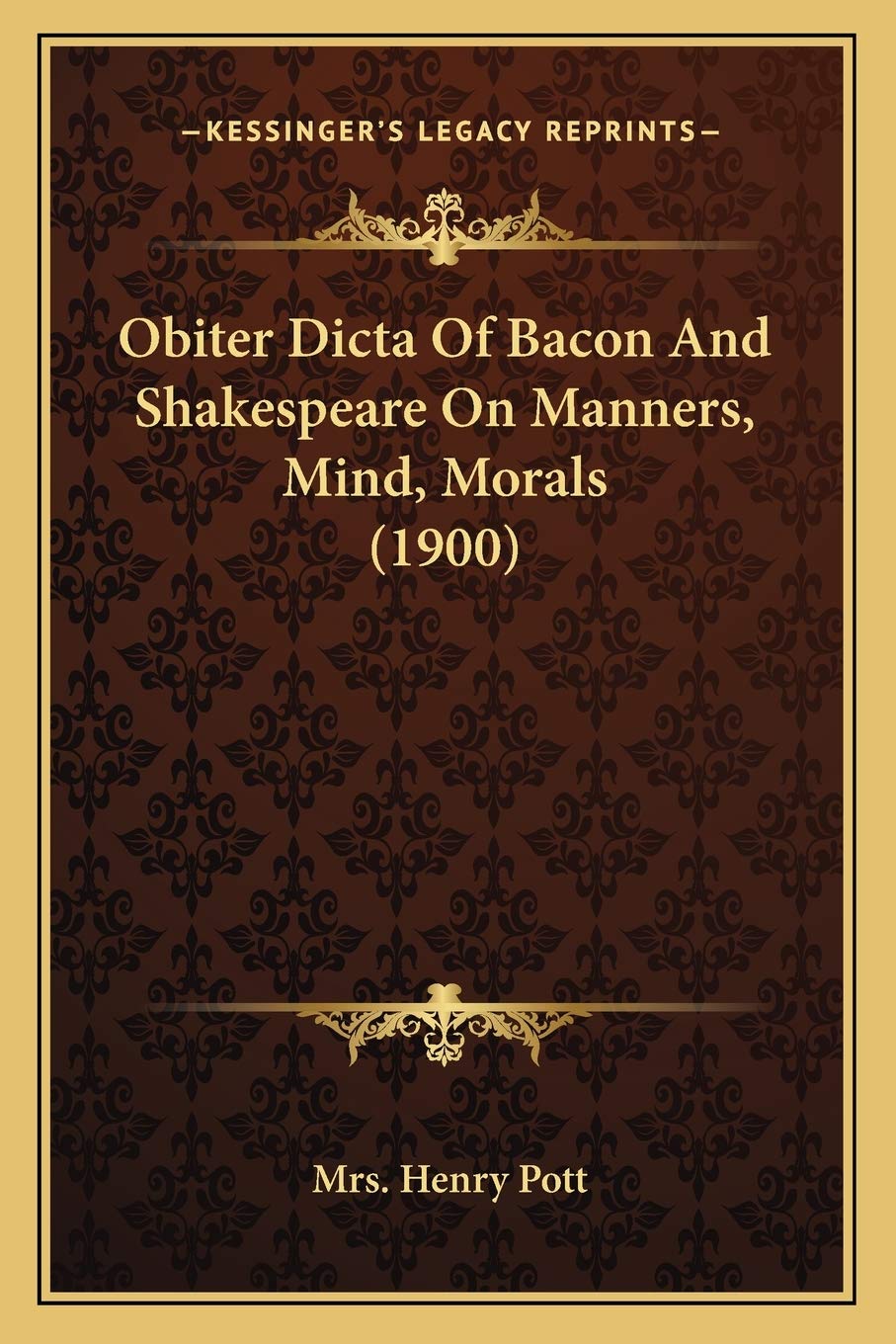 Obiter Dicta Of Bacon And Shakespeare On Manners, Mind, Morals (1900) Philosophy