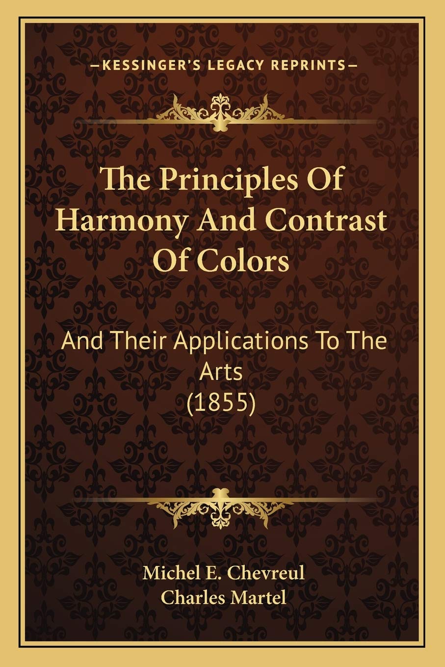 The Principles Of Harmony And Contrast Of Colors: And Their Applications To The Arts (1855) Contemporary literature