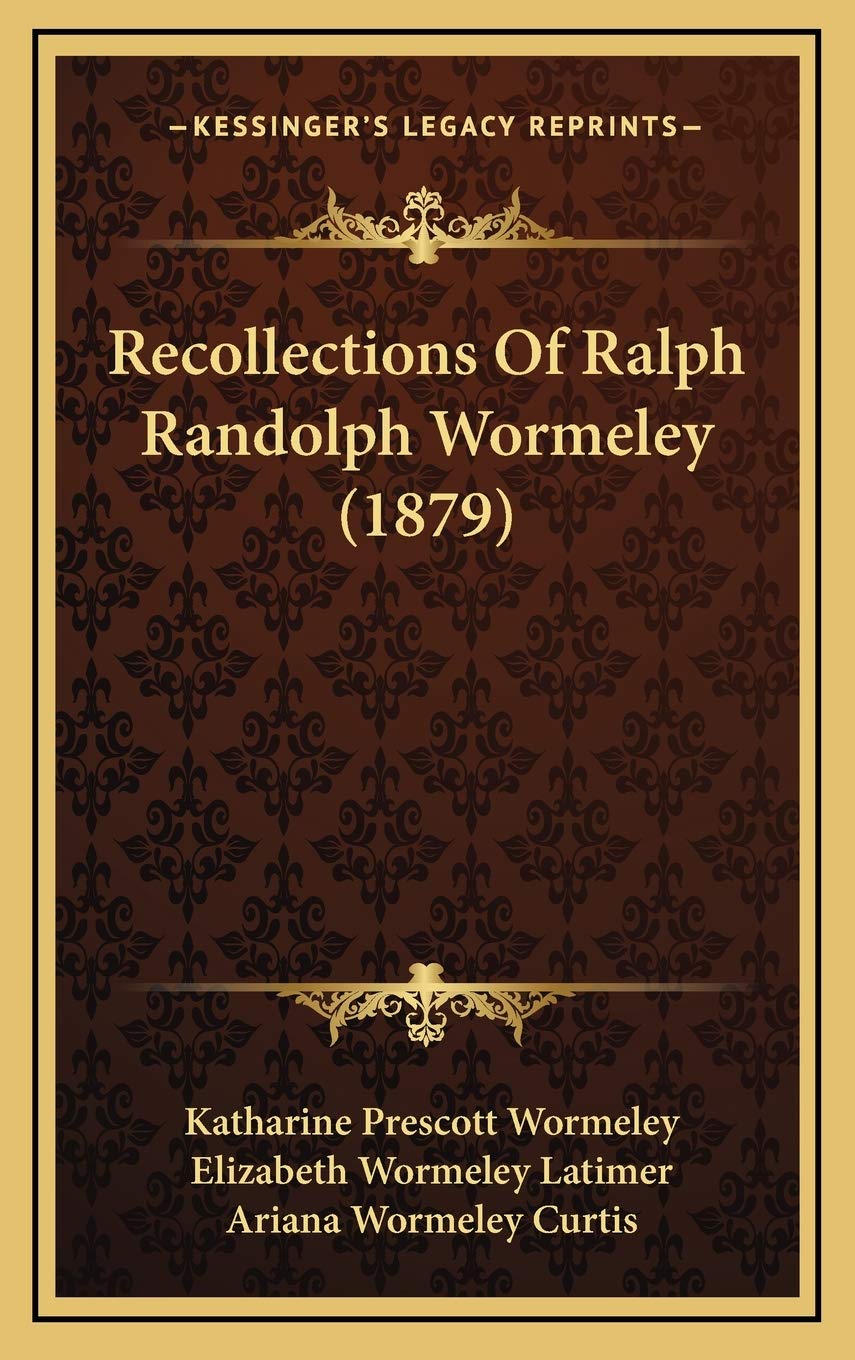 Recollections Of Ralph Randolph Wormeley (1879) Essays & Short Stories