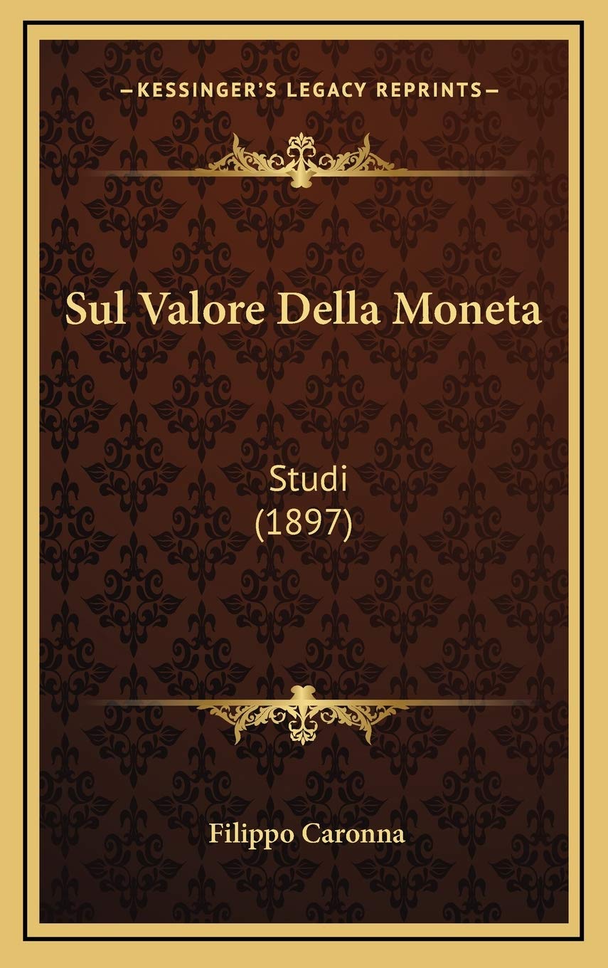 Sul Valore Della Moneta: Studi (1897) Contemporary literature