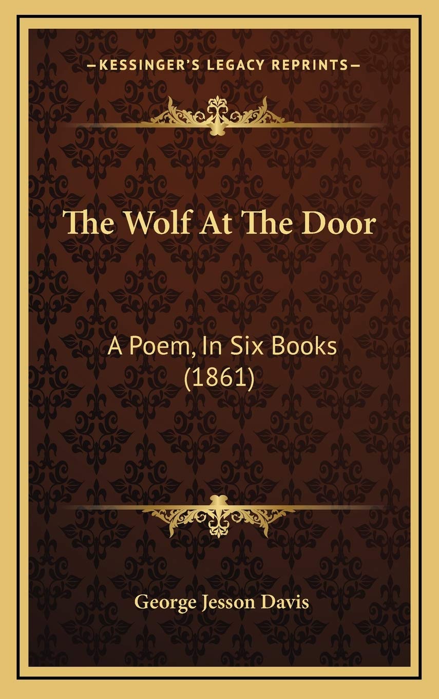 The Wolf At The Door: A Poem, In Six Books (1861) Poetry
