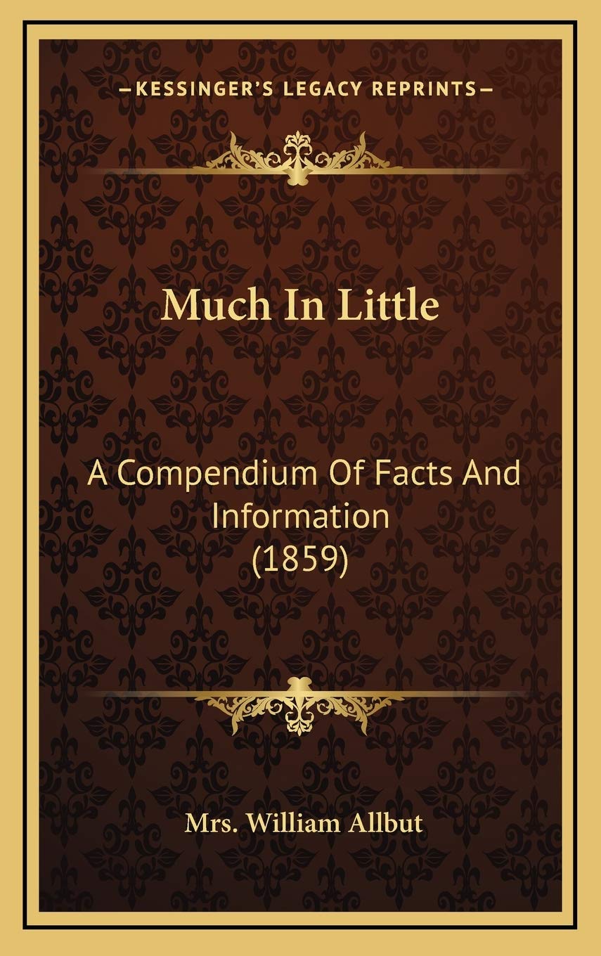 Much In Little: A Compendium Of Facts And Information (1859) Reference Books