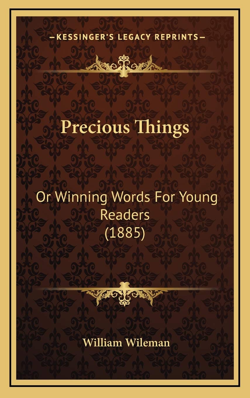 Precious Things: Or Winning Words For Young Readers (1885) Philosophy