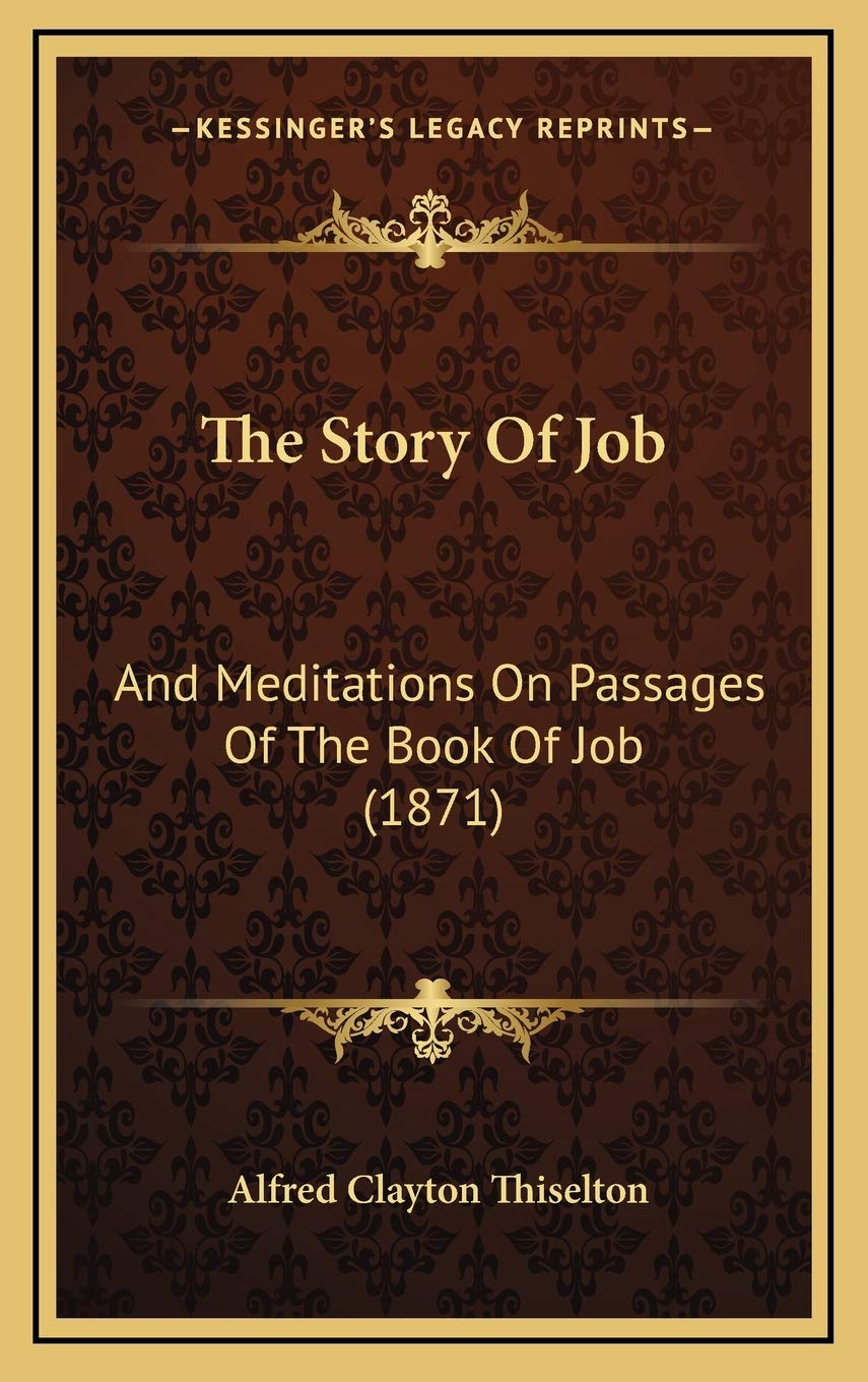 The Story Of Job: And Meditations On Passages Of The Book Of Job (1871) Lifestyle