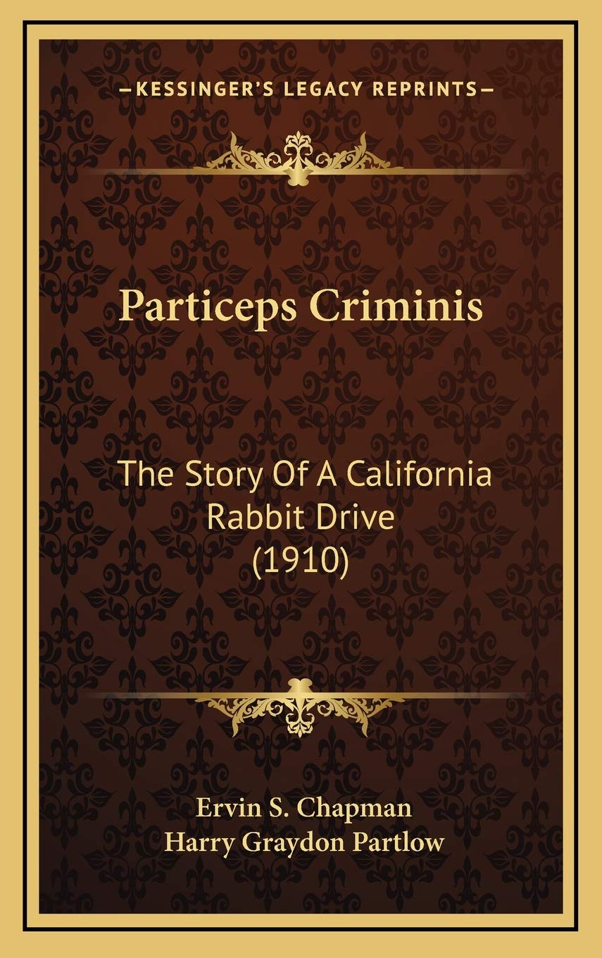 Particeps Criminis: The Story Of A California Rabbit Drive (1910) Memories